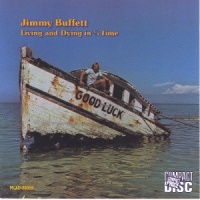 Jimmy Buffett - Living And Dying In Three-Quarter Time